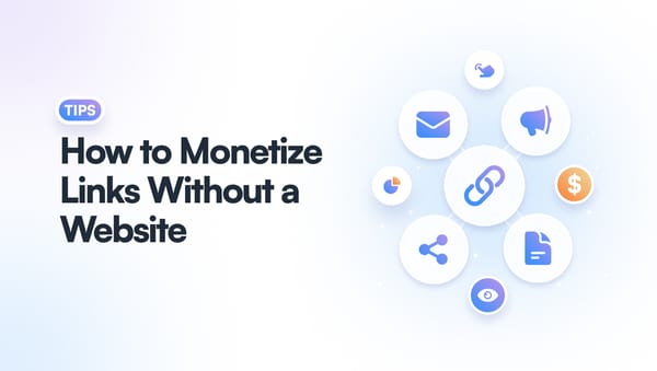 Monetize links without a website using social media, email marketing and traffic sources